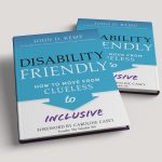 book ‘Disability Friendly: How to Move from Clueless to Inclusive’